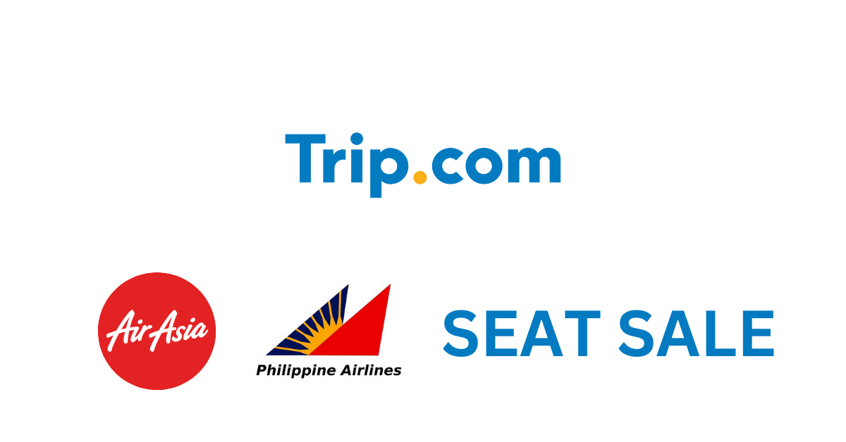 Trip.com AirAsia & Philippine Airlines Seat Sale