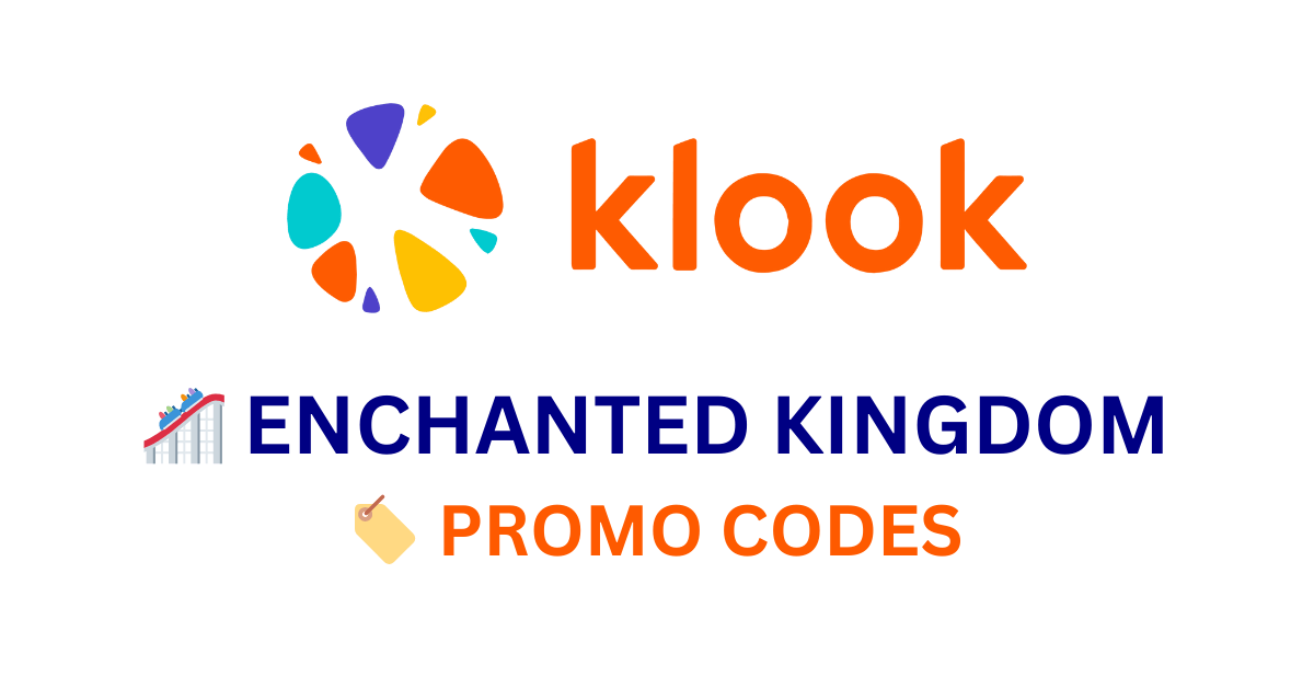 Klook Enchanted Kingdom Promo Codes