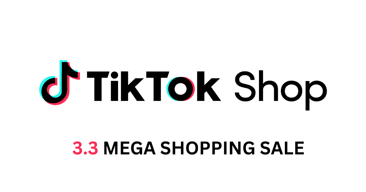 TikTok Shop PH 3.3 Mega Shopping Sale