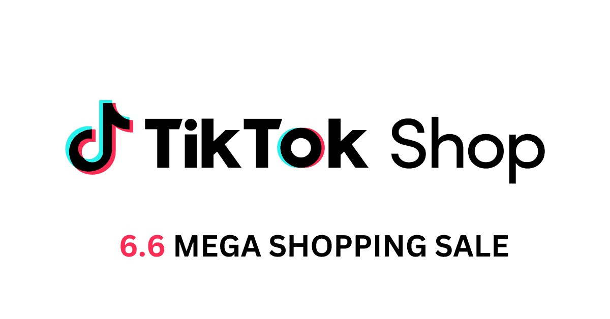 TikTok Shop PH 6-6 Mega Shopping Sale