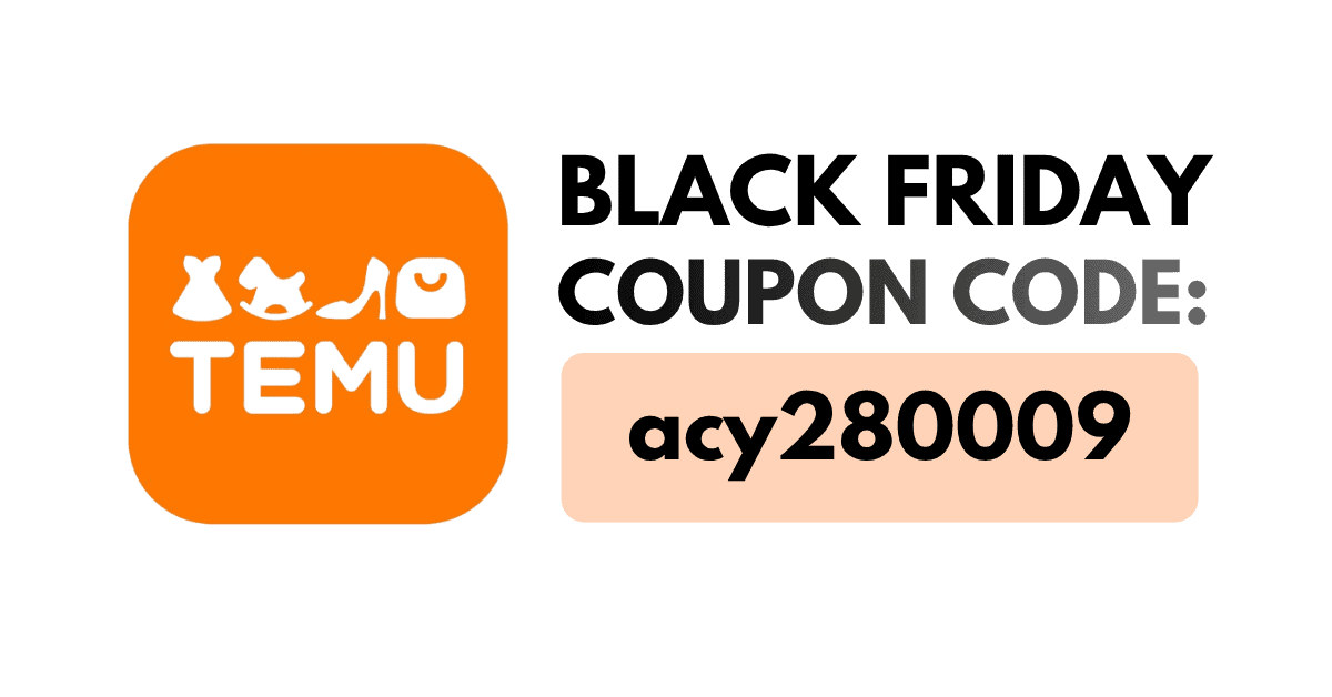 Temu Black Friday Coupon Code acy280009