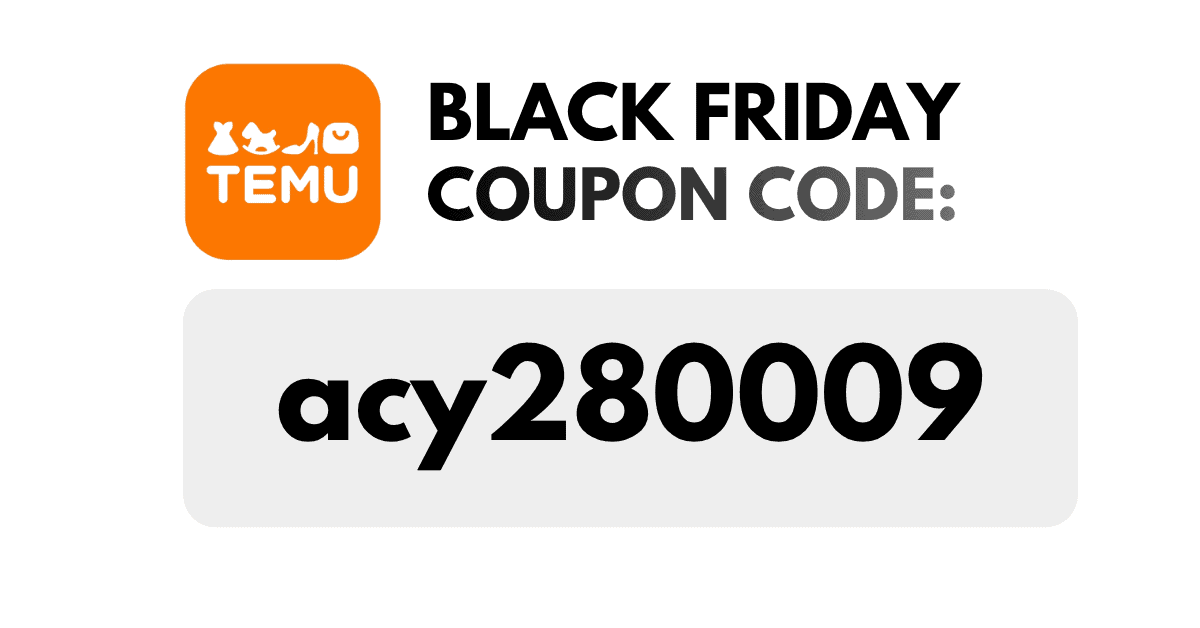 Temu Black Friday Sale Coupon Code acy280009