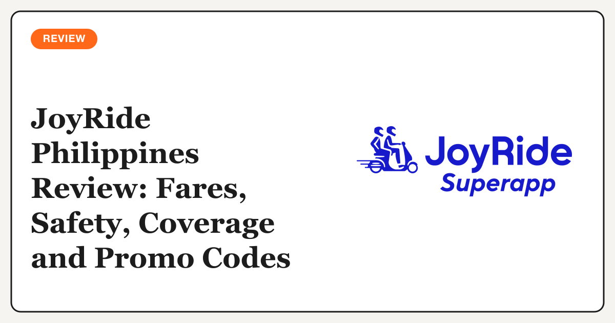 JoyRide Philippines Review: Fares, Safety, Coverage and Promo Codes (2026)