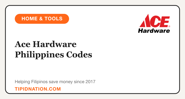 Ace Hardware Philippines promo codes and verified discount vouchers: September 2026 deals updated weekly by TipidNation