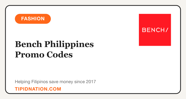 Bench Philippines promo codes and verified discount vouchers: September 2026 deals updated weekly by TipidNation