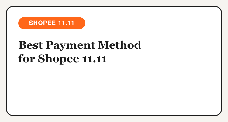 Best payment method for Shopee 11.11 Philippines headline card
