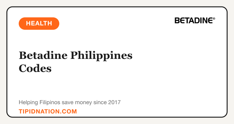 Betadine Philippines promo codes and verified discount vouchers: September 2026 deals updated weekly by TipidNation