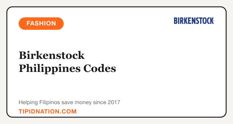 Birkenstock Philippines promo codes and verified discount vouchers: September 2026 deals updated weekly by TipidNation