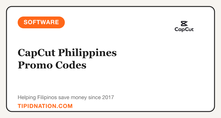 CapCut Philippines promo codes and verified discount vouchers: September 2026 deals updated weekly by TipidNation