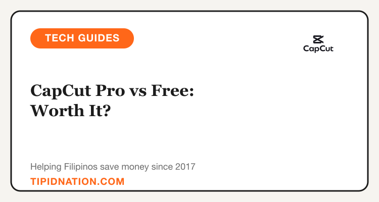 CapCut Pro vs Free comparison for content creators in the Philippines