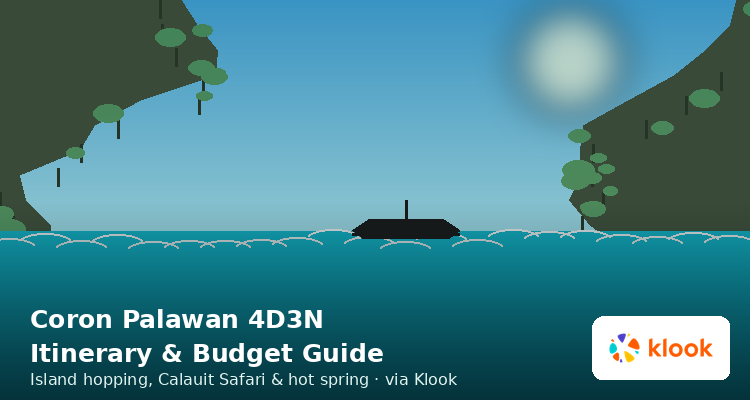 Coron Palawan 4D3N itinerary covering island hopping, Calauit Safari, and hot springs