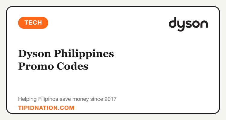 Dyson Philippines promo codes and verified discount vouchers: September 2026 deals updated weekly by TipidNation