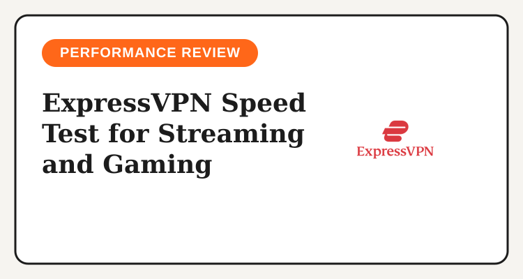 ExpressVPN streaming and gaming performance review cover for Filipino users