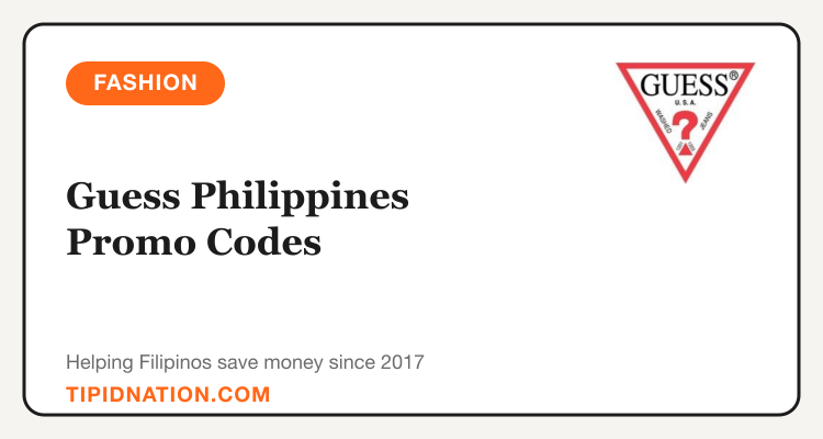 Guess Philippines promo codes and verified discount vouchers: September 2026 deals updated weekly by TipidNation