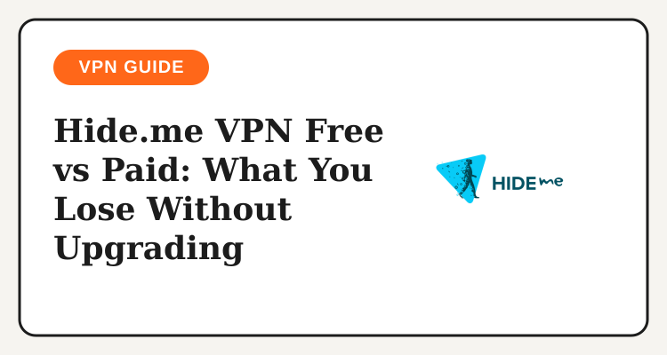 Hide.me VPN free vs paid plan comparison for Filipino users deciding whether to upgrade
