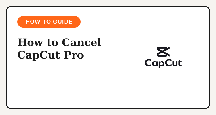 How to cancel CapCut Pro subscription guide