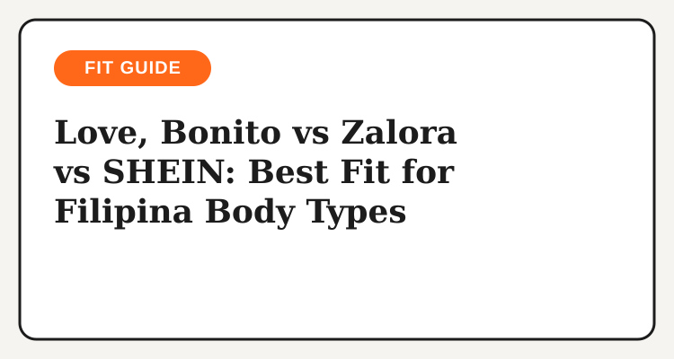 Love, Bonito vs Zalora vs SHEIN sizing comparison for Filipina body types
