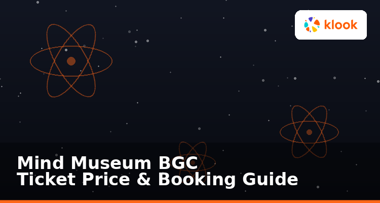 The Mind Museum BGC galleries, Klook ticket booking guide
