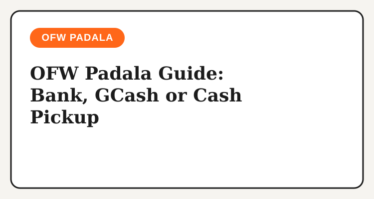 OFW padala guide headline card comparing bank, GCash and cash pickup
