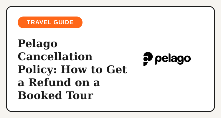 Pelago cancellation and refund policy steps for a booked tour
