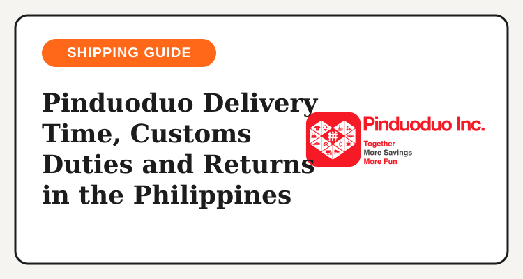 Pinduoduo logo on a shipping guide card covering delivery, customs and returns for the Philippines