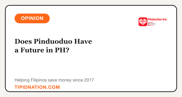 Does Pinduoduo have a future in the Philippines, opinion