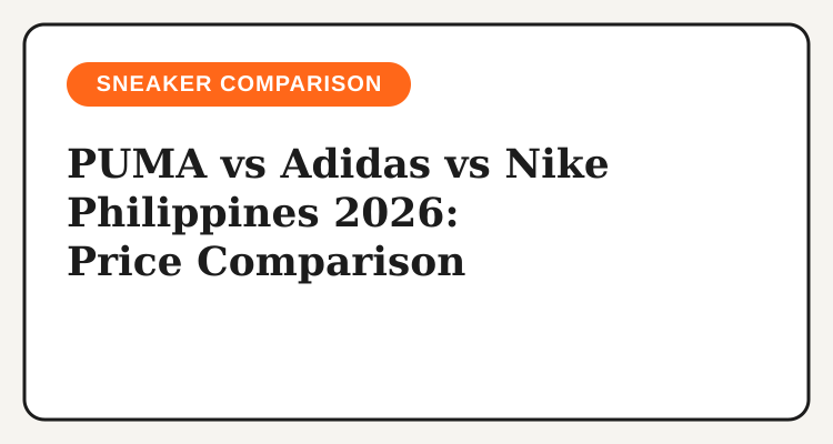 PUMA vs Adidas vs Nike Philippines sneaker and sportswear price comparison