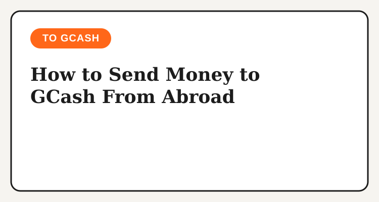 Headline card for how to send money to GCash from abroad with four remittance apps