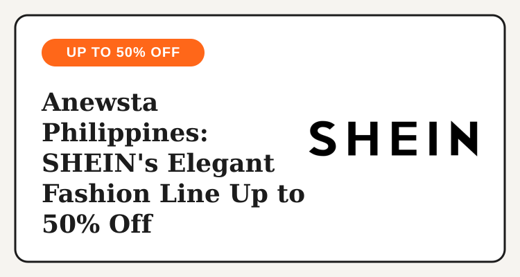 Anewsta Philippines SHEIN elegant fashion line best sellers up to 50% off