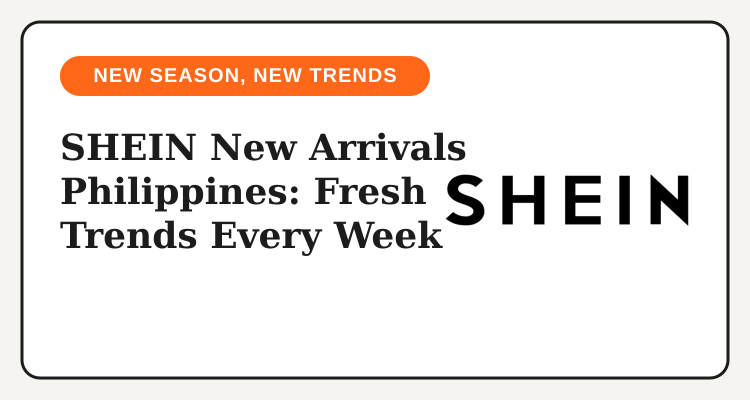 SHEIN new arrivals Philippines New Season, New Trends promo