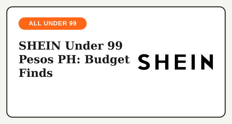 SHEIN Philippines Under 99 Pesos section budget finds and promo code