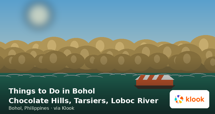 Bohol Chocolate Hills with a Loboc River cruise boat on the water