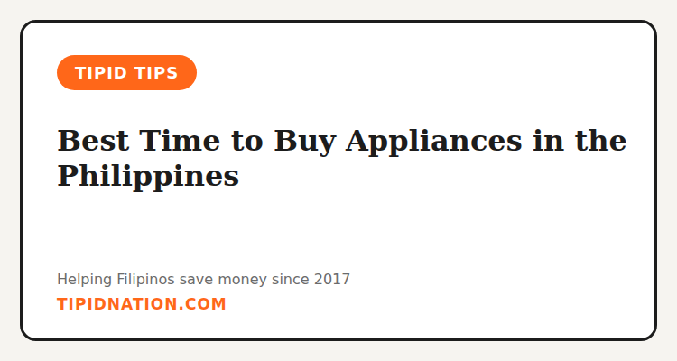 Tipid Tips: best time to buy appliances in the Philippines
