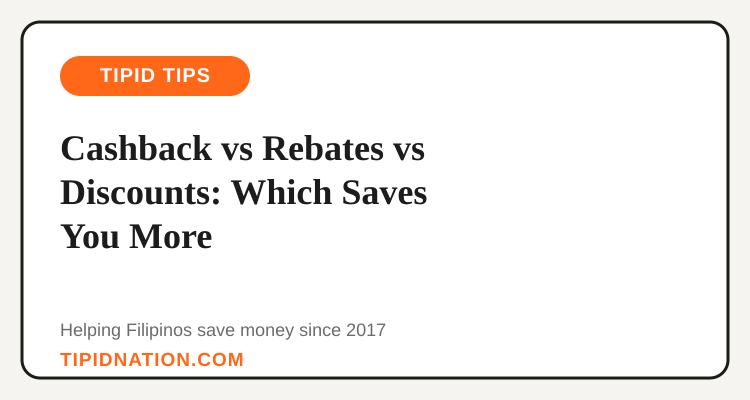 Cashback vs rebates vs discounts compared for Filipino shoppers