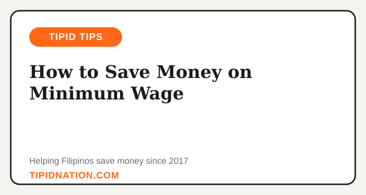 Tipid Tips: how to save money on minimum wage in the Philippines