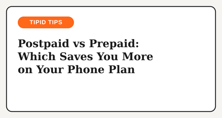 Tipid Tips: postpaid vs prepaid total cost comparison in the Philippines