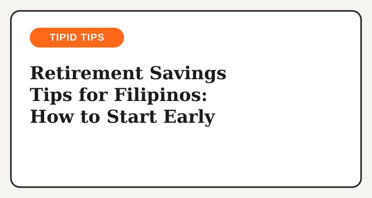Retirement savings tips for Filipinos