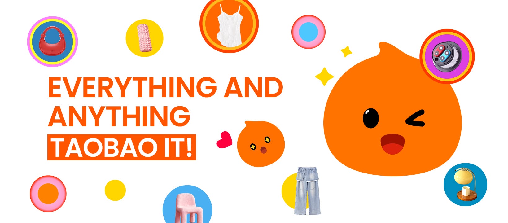 Taobao campaign banner: Everything and anything, Taobao it