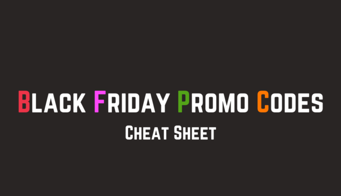 Black Friday Promo Codes Cheat Sheet