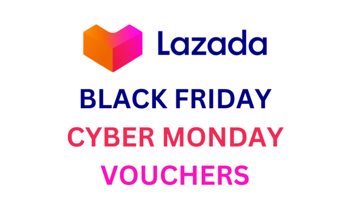 Lazada Black Friday Cyber Monday Voucher Codes