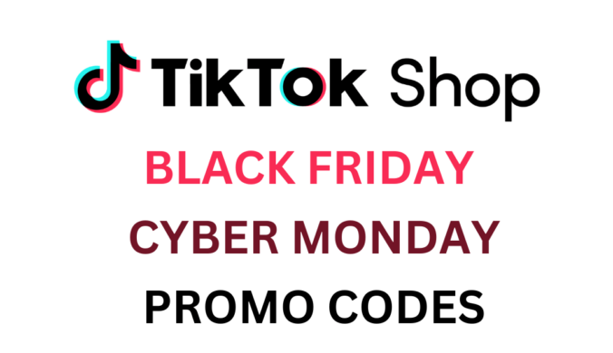 TikTok Shop Black Friday Cyber Monday Promo Codes