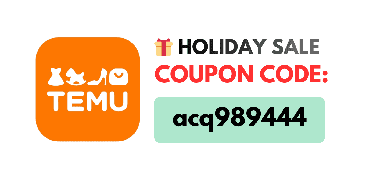 Temu Holiday Sale Coupon Code acq989444